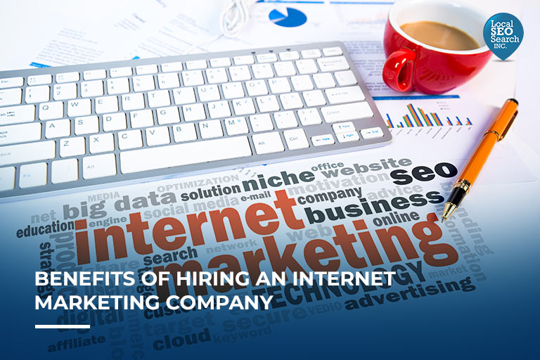 Benefits of Hiring an Internet Marketing Company