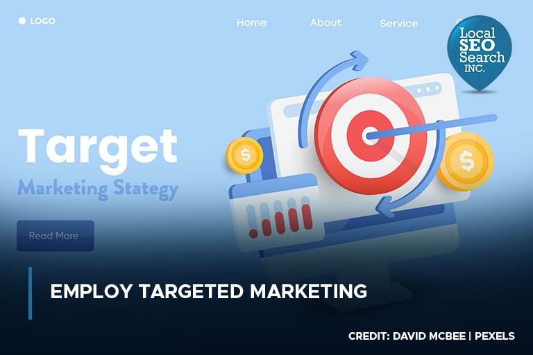 Employ Targeted Marketing