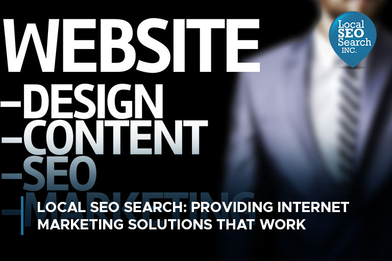 Local SEO Search Providing Internet Marketing Solutions that Work