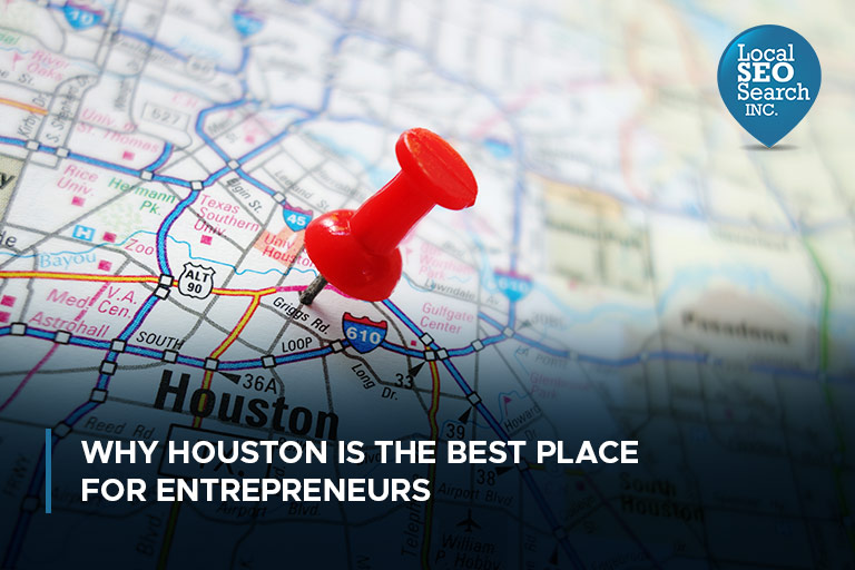 Why Houston is the Best Place for Entrepreneurs