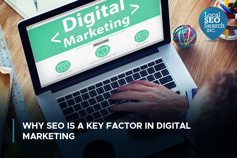 Why SEO Is a Key Factor in Digital Marketing