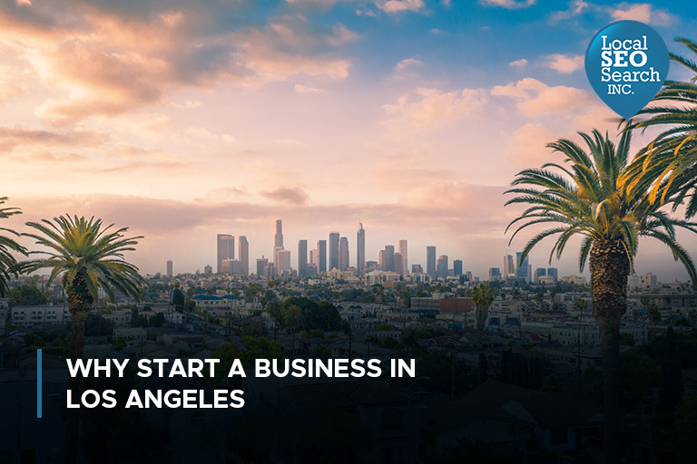 Why Start a Business in Los Angeles