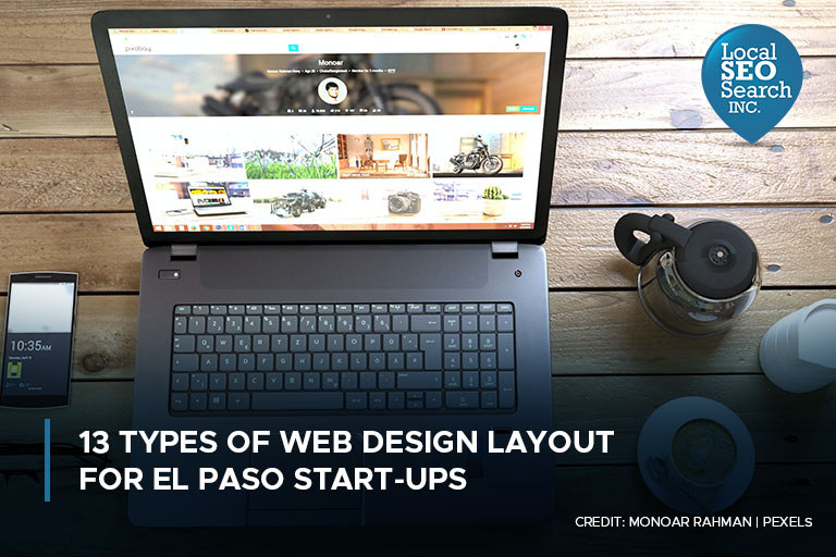 13 Types of Web Design Layout for El Paso Start-Ups