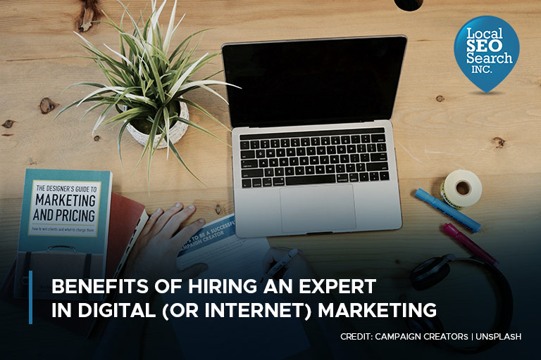Benefits of Hiring an Expert in Digital (or Internet) Marketing