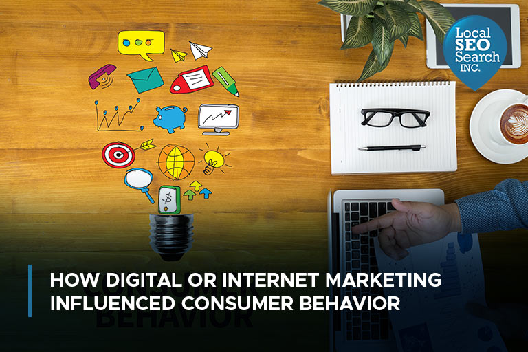 How Digital or Internet Marketing Influenced Consumer Behavior