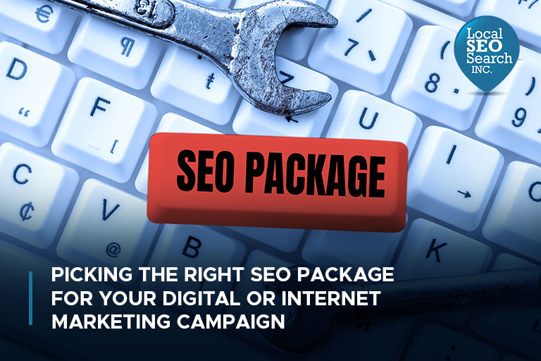 Picking the Right SEO Package for your Digital or Internet Marketing Campaign