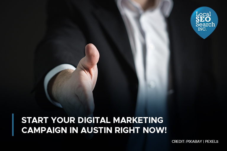 Start Your Digital Marketing Campaign in Austin Right Now!