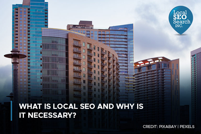 What Is Local SEO and Why Is It Necessary