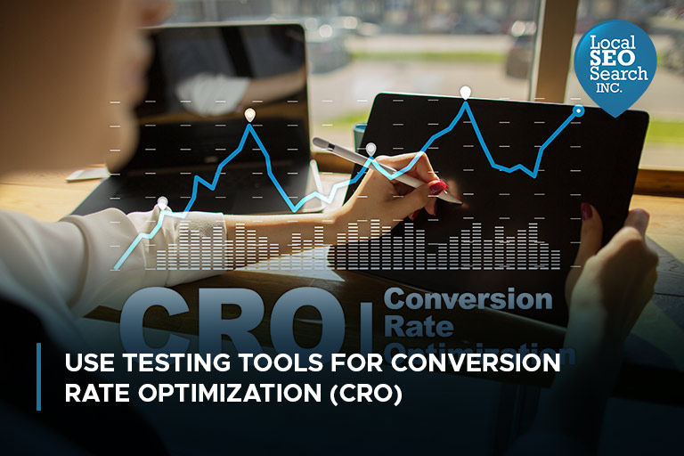 Use Testing Tools for Conversion Rate Optimization (CRO)