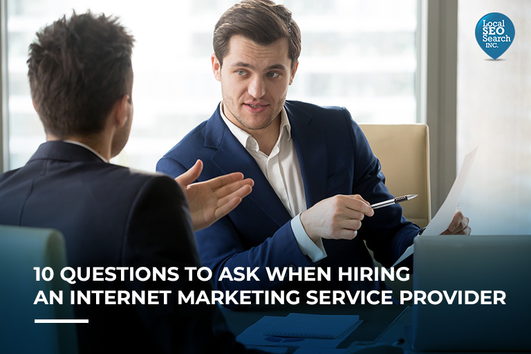 10 Questions to Ask When Hiring an Internet Marketing Service Provider