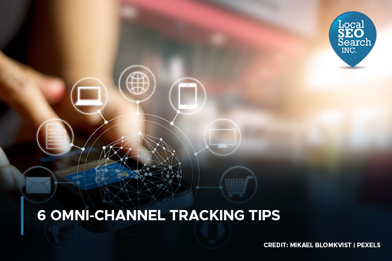 6 Omni-Channel Tracking Tips