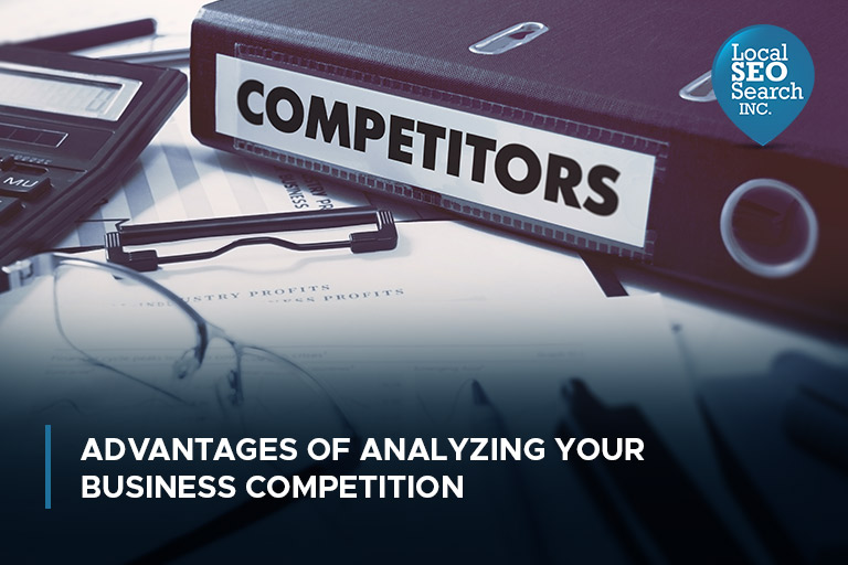 Advantages of Analyzing Your Business Competition