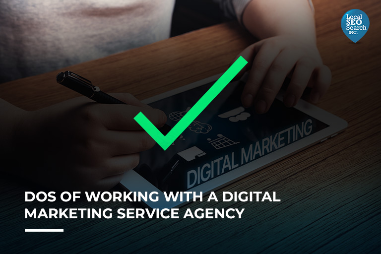Dos of Working With a Digital Marketing Service Agency