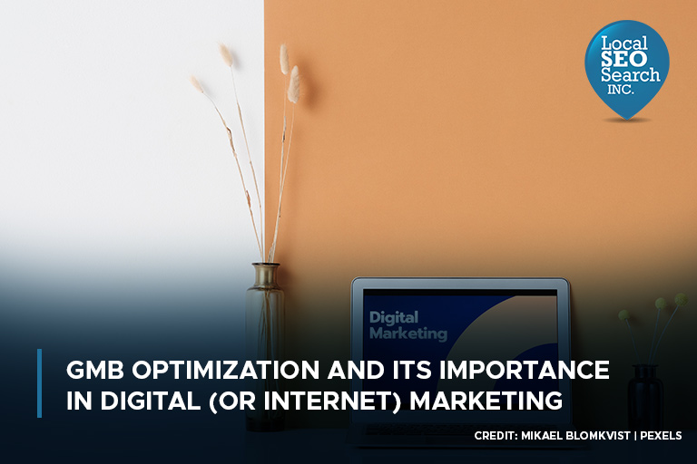 GMB Optimization and its Importance in Digital (or Internet) Marketing