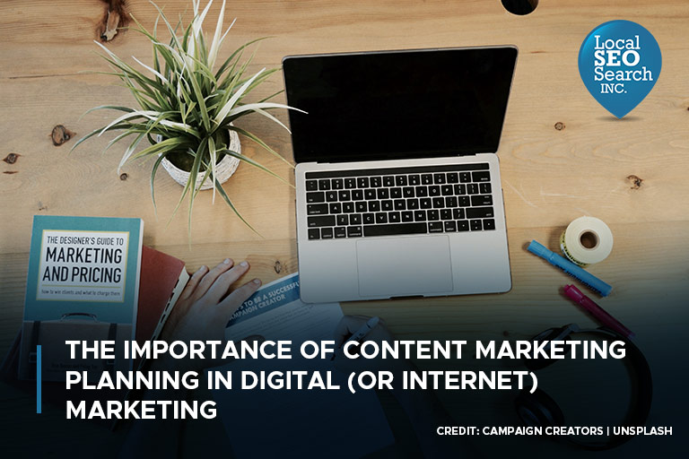The Importance of Content Marketing Planning in Digital (or Internet) Marketing