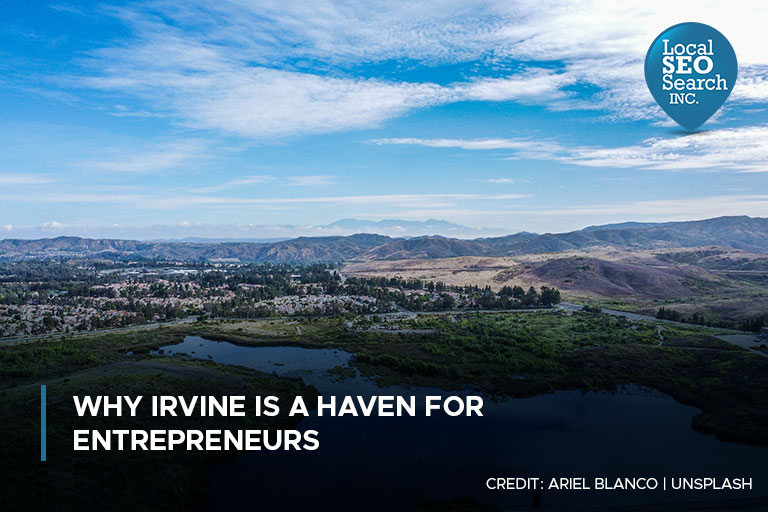 Why Irvine is a Haven for Entrepreneurs