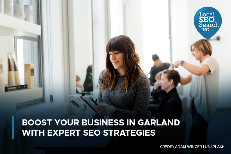 Boost Your Business in Garland with Expert SEO Strategies
