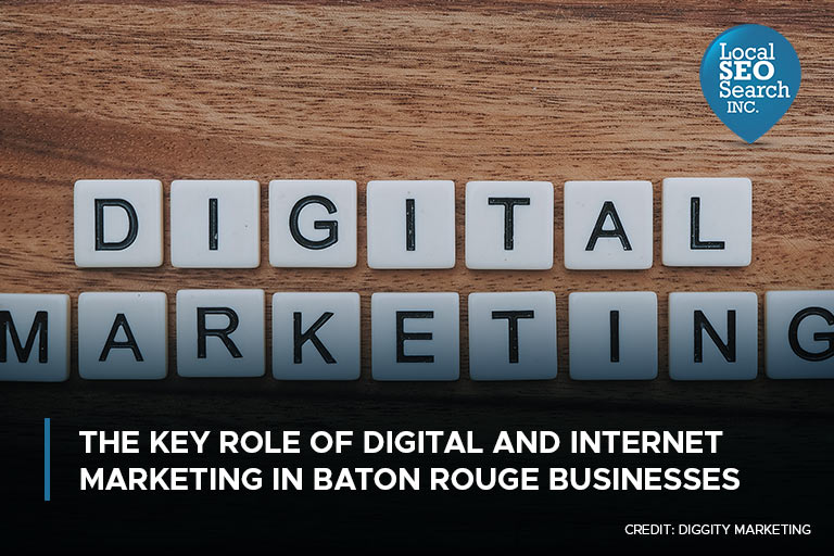 The Key Role of Digital and Internet Marketing in Baton Rouge Businesses