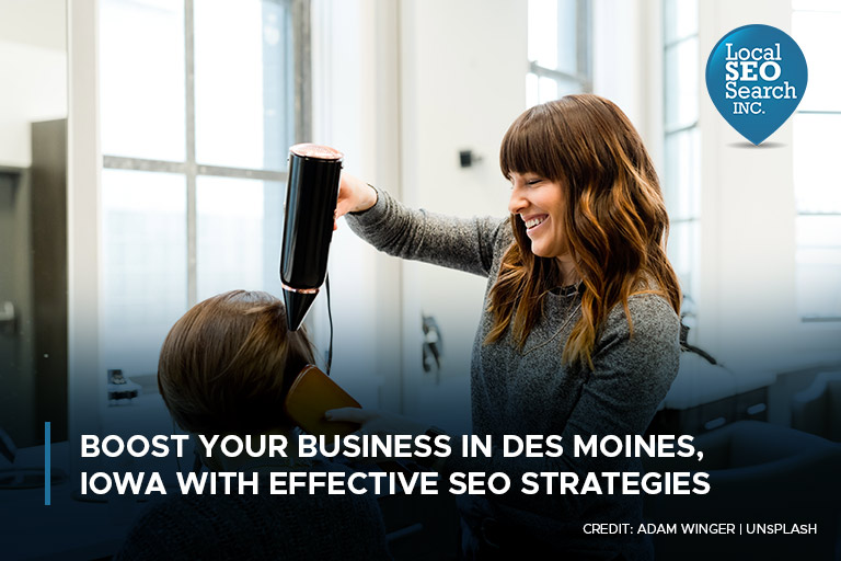 Boost Your Business in Des Moines, Iowa with Effective SEO Strategies