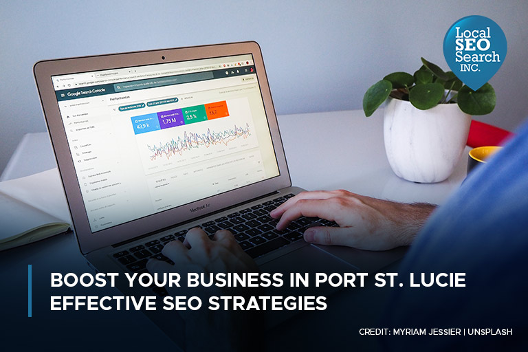 Boost Your Business in Port St. Lucie with Effective SEO Strategies