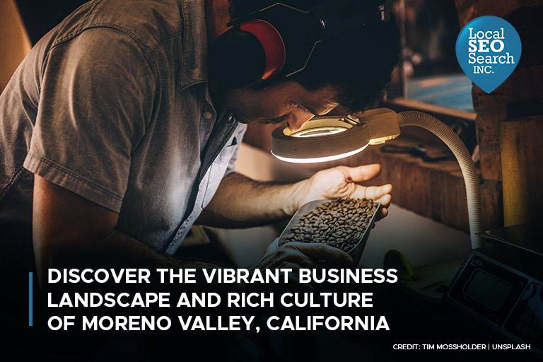 Discover the Vibrant Business Landscape and Rich Culture of Moreno Valley, California